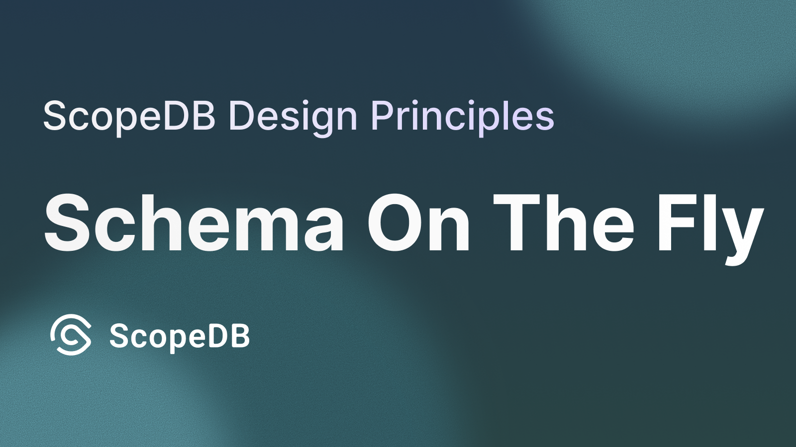 Schema On The Fly: Three ScopeDB Design Principles (Part 2)
